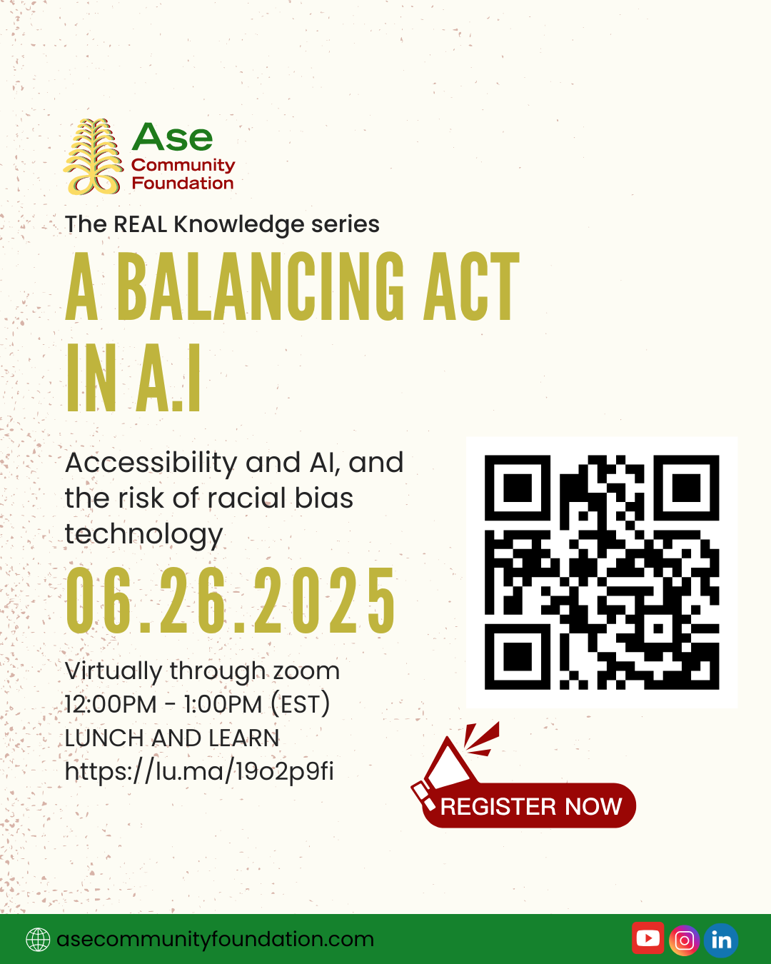 Ase Community Foundation virtual lunch and learn event on AI accessibility and racial bias in technology, June 26, 2025, 12-1 PM EST. Registration at https://lu.ma/l9o2p9fi with QR code available